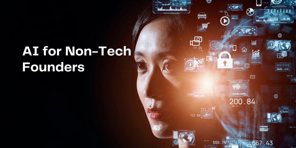 AI for Non-Tech Founders