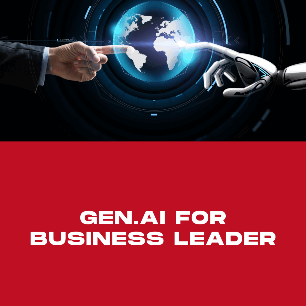 Gen.AI for Business Leader